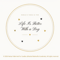 A circular graphic design with a gold border on a cream background, featuring the text 'NARLA'S FABLE & FUR' and 'Life Is Better With a Dog' in black script, accented with small gold and black paw prints.